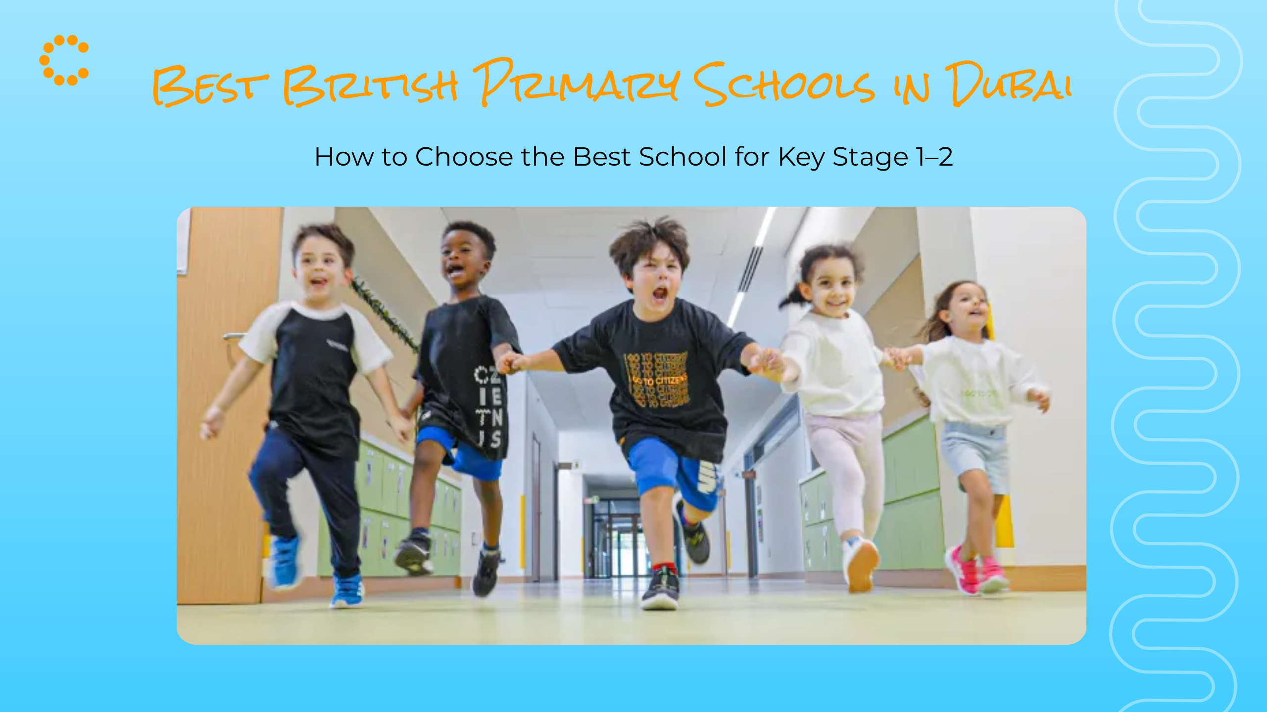 7 Checks Parents Must Make Before Choosing the Best British Primary School in Dubai (Key Stage 1 & 2 Guide)